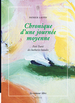 Chronique d'une journée moyenne (Patrick Laupin)