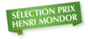 Sélection Prix Henri Mondor de l'Académie française 2013