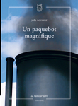 Un paquebot magnifique (Joël Roussiez)