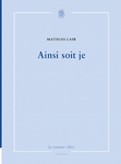 Ainsi soit je (Mathias Lair)