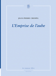 L'Emprise de l'aube (Jean-Pierre Crespel)