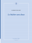 Le bûcher sera doux (Florentine Rey)