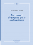 Par ces voix de fougères qui te sont familières (Sylvestre Clancier)