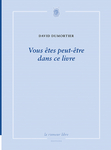 Vous êtes peut-être dans ce livre (David Dumortier)