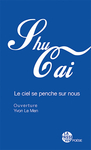 Le ciel se penche sur nous (Shu Cai)