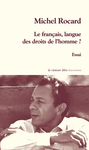 Le français, langue des droits de l'homme ? (Rocard Michel)