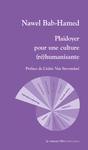 Plaidoyer pour une culture (ré)humanisante (Bab-Hamed Nawel)