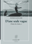 D'une seule vague (Quillier Patrick)