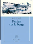 l'enfant sur la berge (Le Boël Jean)