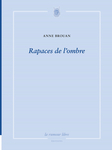 Rapaces de l'ombre (Brouan Anne)