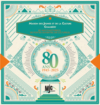 Maison des Jeunes et de la Culture. Chambéry 1945-2025 (Collectif )