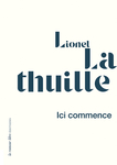 Ici commence (Lathuille Lionel)