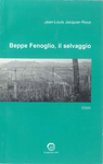 Beppe Fenoglio, il selvaggio (Jean-Louis Jacquier-Roux)