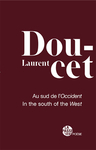 Au sud de l’Occident (Laurent Doucet)