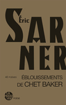 Éblouissements de Chet Baker (Éric Sarner)