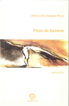 Peau de banane (Jean-Louis Jacquier-Roux)