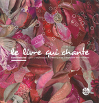 Le livre qui chante. Pour l’expression artistique et citoyenne des femmes (Collectif )