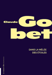 Dans la mêlée des étoiles (Gobet Claude)