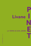 La terre de son jardin (Pinet Livane)